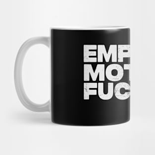 Empathy Motherf#@kers Mug